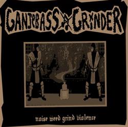 lataa albumi Ganjebass Grinder - Noise Weed Grind Violence