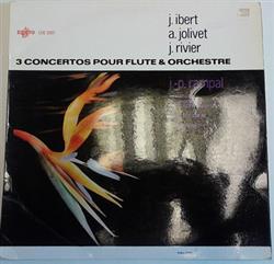 J Ibert A Jolivet J Rivier, JP Rampal - 3 Concertos Pour Flute Orchestre