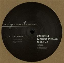 escuchar en línea Calibre & Marcus Intalex feat Fox - Run Away Somethin Heavy