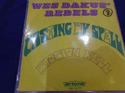 last ned album Wes Dakus' Rebels - Casting My Spell Mission Bell