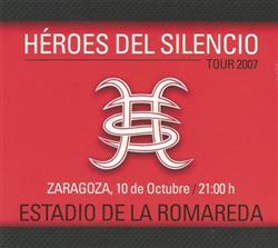 Album herunterladen Héroes Del Silencio - Tour 2007 Estadio De La Romareda