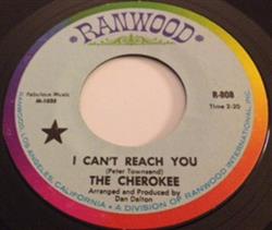 ouvir online The Cherokee - I Cant Reach You