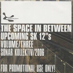 Various - The Space In Between Upcoming SK 12s Volume Three