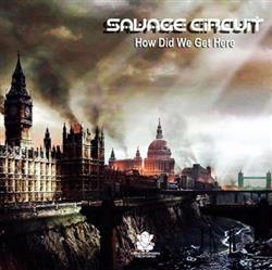 kuunnella verkossa Savage Circuit - How Did We Get Here