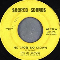 Download The Jr Echoes - No Cross No Crown