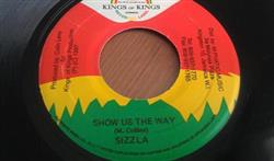 Download Sizzla - Show Us The Way