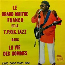 descargar álbum Le Grand Maitre Franco Et Son TPOK Jazz - La Vie Des Hommes