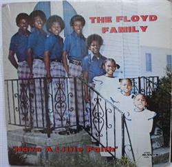 last ned album The Floyd Family - Have A Little Faith