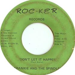 last ned album Frankie & The Spindles - Dont Let It Happen For Your Love