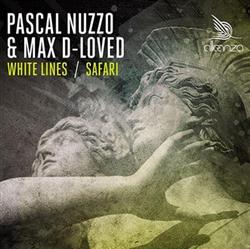 Download Pascal Nuzzo & Max DLoved - White Lines Safari
