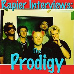 baixar álbum The Prodigy - Rapier Interviews The Prodigy