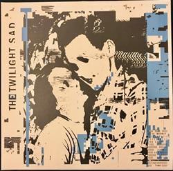 télécharger l'album The Twilight Sad - It Wont Be Like This All The Time