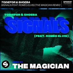 online anhören Todiefor & SHOEBA Feat Roméo Elvis - Signals Signals The Magician Remix
