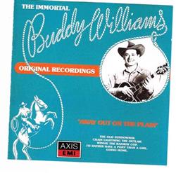 Download Buddy Williams - The Immortal Buddy Williams Away Out On The Plains