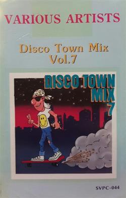 escuchar en línea Various - Disco Town Mix 7
