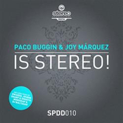 écouter en ligne Paco Buggin & Joy Márquez - Is Stereo