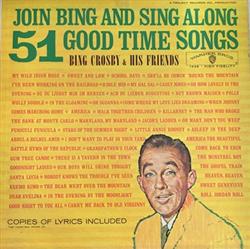 écouter en ligne Bing Crosby & His Friends - Join Bing And Sing Along 51 Good Time Songs