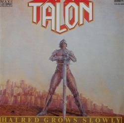 online luisteren Talon - Hatred Grows Slowly