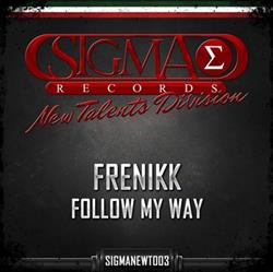 online anhören Frenikk - Follow My Way