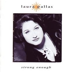 lytte på nettet Laura Pallas - Strong Enough