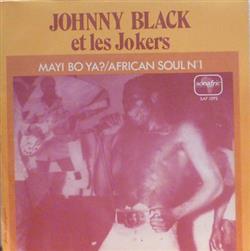 Album herunterladen Johnny Black Et Les Jokers - May Bo Ya African Soul N 1