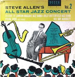 Steve Allen , LawsonHaggart Jazz Band, Billy Butterfield Jazz Band - Steve Allens All Star Jazz Concert Volume 2