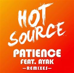 lataa albumi Hot Source Feat Ayak - Patience Remixes