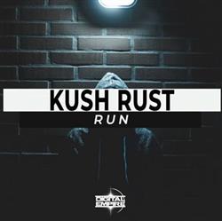 lataa albumi Kush Rust - Run