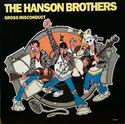 Download The Hanson Brothers - Gross Misconduct