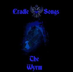 télécharger l'album The Wyrm - Cradle Songs