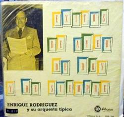last ned album Enrique Rodríguez Y Su Orquesta - Exitos De Ayer De Hoy Y De Siempre