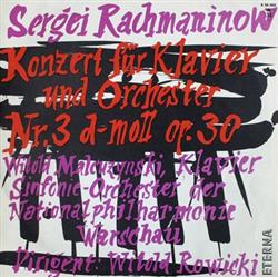 Download Sergej Rachmaninow Witold Malcuzynski, SinfonieOrchester Der Nationalphilharmonie Warschau, Witold Rowicki - Konzert Für Klavier Und Orchester Nr 3 D Moll Op 30