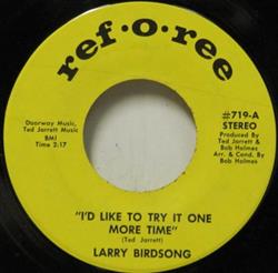 online luisteren Larry Birdsong - Id Like To Try It One More Time