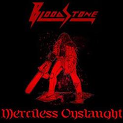 Download Bloodstone - Merciless Onslaught