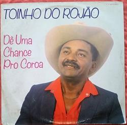 Download Toinho Do Rojão - Dê Uma Chance Pro Coroa