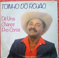 lataa albumi Toinho Do Rojão - Dê Uma Chance Pro Coroa