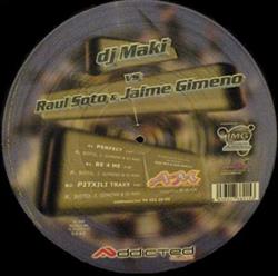 télécharger l'album DJ Maki VS Raul Soto & Jaime Gimeno - Perfect