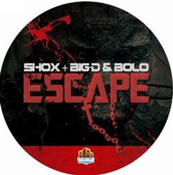 lyssna på nätet Shox + BigD & Bolo - Escape