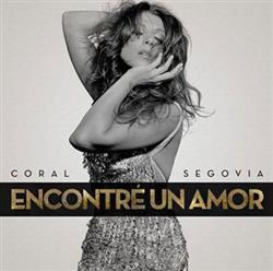 télécharger l'album Coral Segovia - Encontré Un Amor