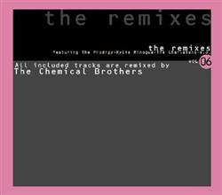 écouter en ligne The Chemical Brothers - The Remixes Vol 06