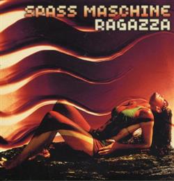 Album herunterladen Spass Maschine - Ragazza