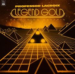 Download Professor LaCroix featuring Kestrin - Legend Gold