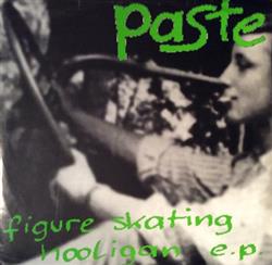 online anhören Paste - Figure Skating Hooligan EP