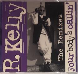 lataa albumi R Kelly - Your Bodys Callin The Remixes