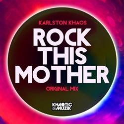 Download Karlston Khaos - Rock This Mother