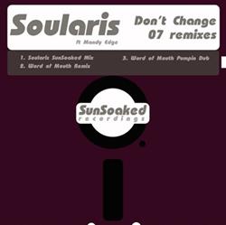 Download Soularis Feat Mandy Edge - Dont Change Inc Liquid People Word Of Mouth Remixes