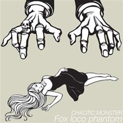 ouvir online Fox Loco Phantom - Chaotic Monster