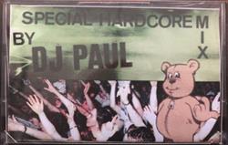 Download DJ Paul - Special Hardcore MIX