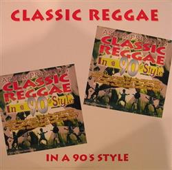 écouter en ligne Asher Presents Various - Classic Reggae In A 90s Style