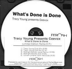 écouter en ligne Tracy Young Presents Ceevox - Whats Done Is Done